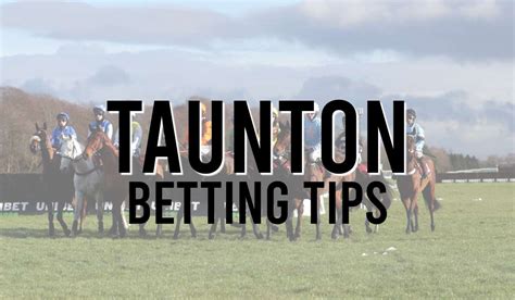 taunton racecourse betting|Taunton Tips .